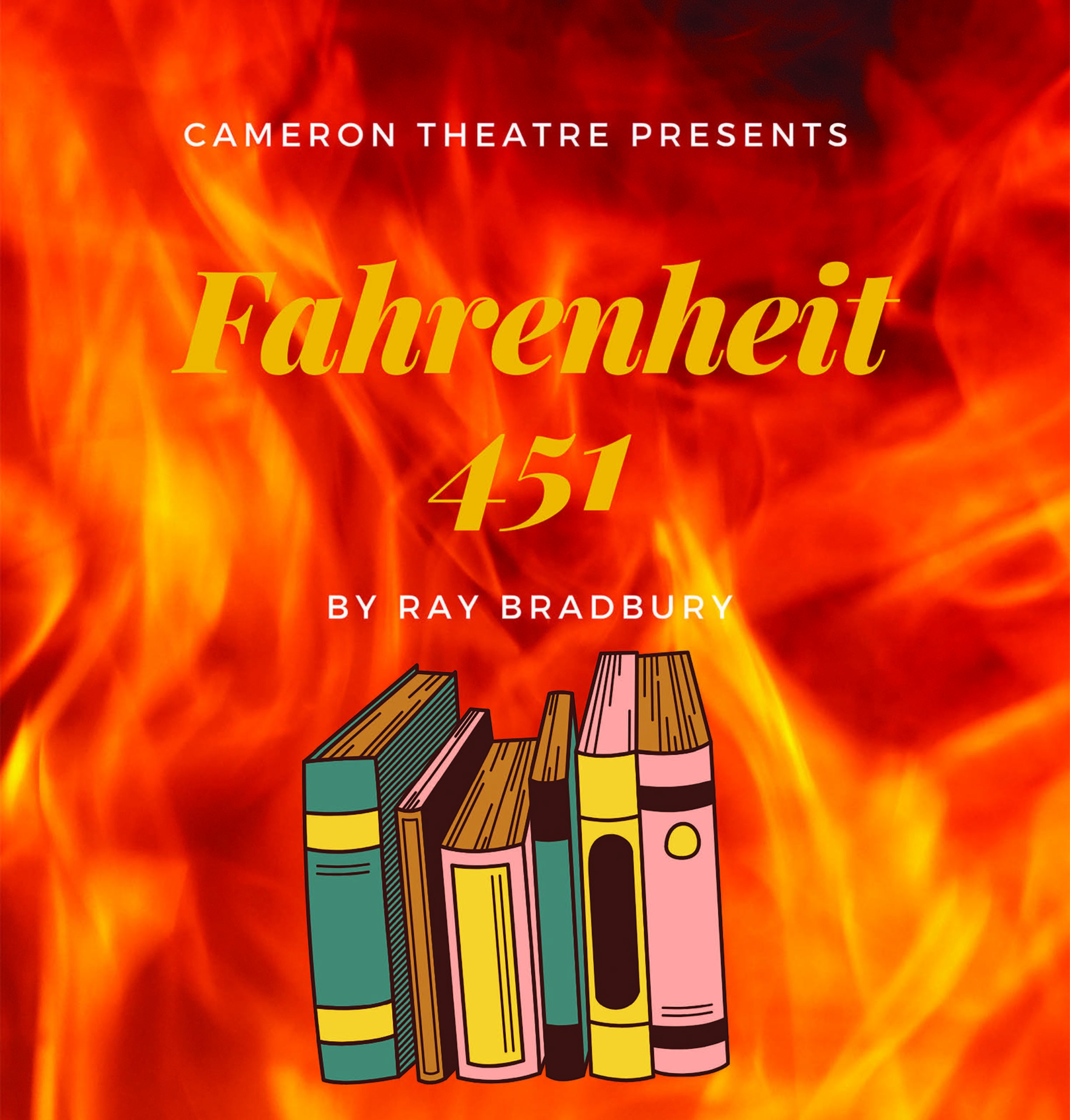 Cameron Theatre Presents: Fahrenheit 451