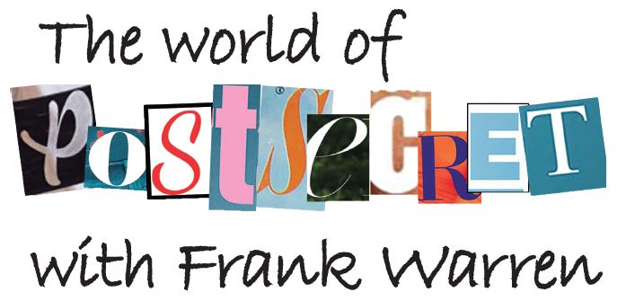 The World of Post Secret with Frank Warren