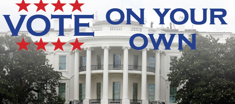 VOTE ON YOUR OWN