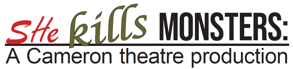She Kills MONSTERS: A Cameron theatre production